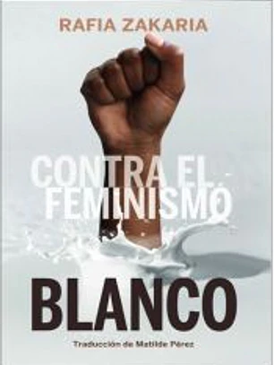 Contra el feminismo blanco