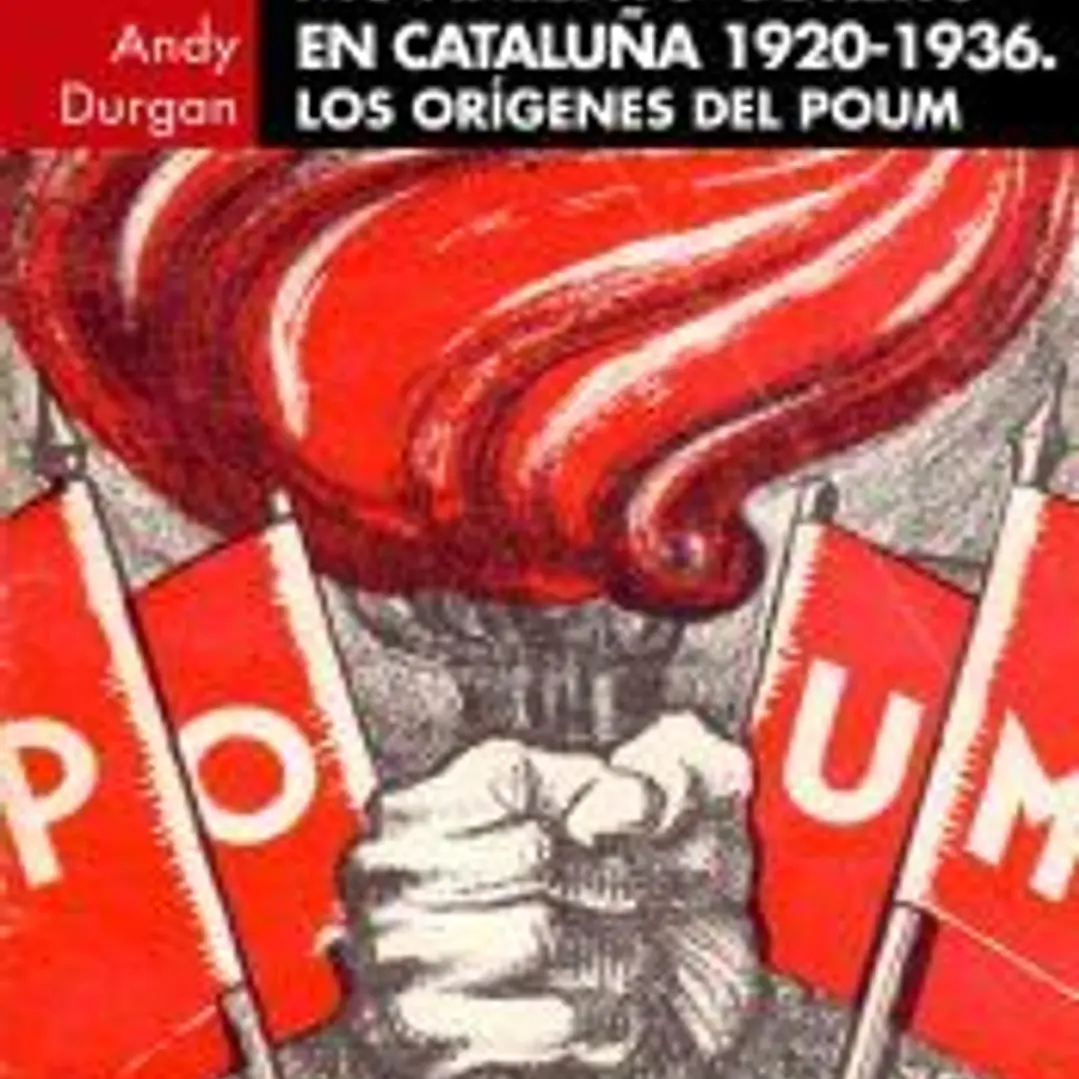Comunismo, revolución y movimiento obrero en Catalunya 1920-1936: Los orígenes del POUM 1
