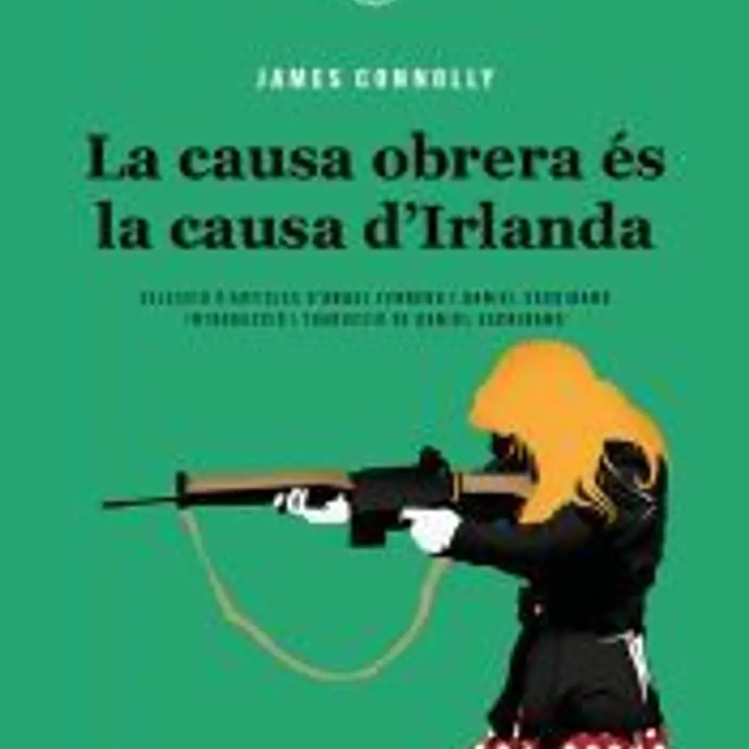 La causa obrera es la causa d`irlanda 1