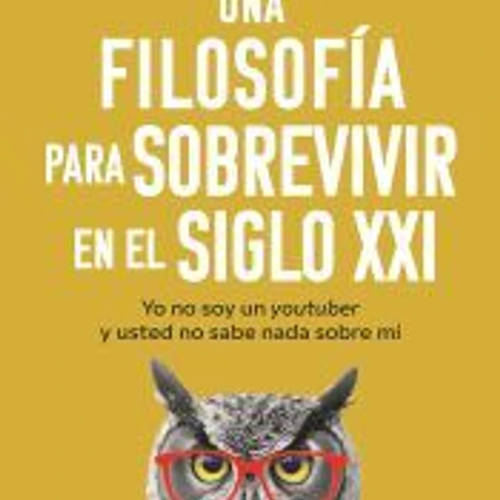 Una filosofía para sobrevivir en el siglo XXI 1