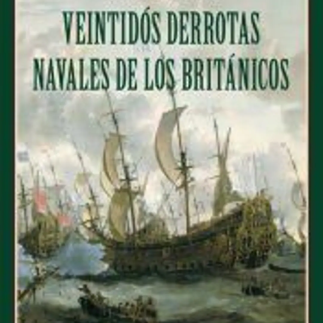 Veintidós derrotas navales de los británicos 1
