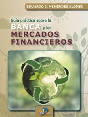 Guía práctica sobre la banca y los mercados financieros
