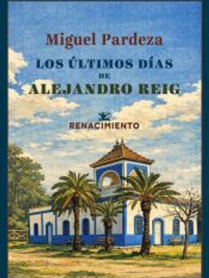 Los últimos días de Alejandro Reig