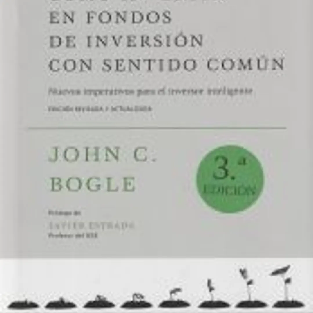 Cómo invertir en fondos de inversión con sentido común: Nuevos imperativos para el inversor inteligente 1