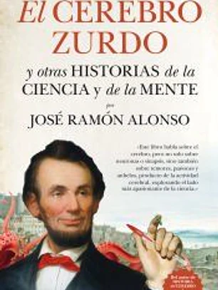CEREBRO ZURDO, EL . Y OTRAS HISTORIAS DE LA CIENCIA Y DE LA MENTE