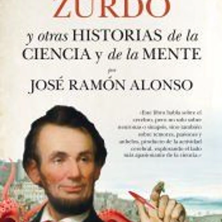 CEREBRO ZURDO, EL . Y OTRAS HISTORIAS DE LA CIENCIA Y DE LA MENTE 1