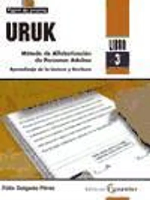 URUK. Método de Alfabetización de Personas Adultas. Aprendizaje de la Lectura y Escritura (Libro 3)