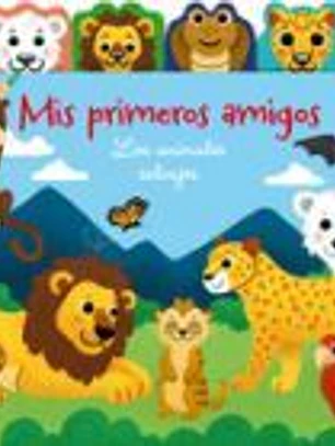 MIS PRIMEROS AMIGOS-LOS ANIMALES SALVAJES