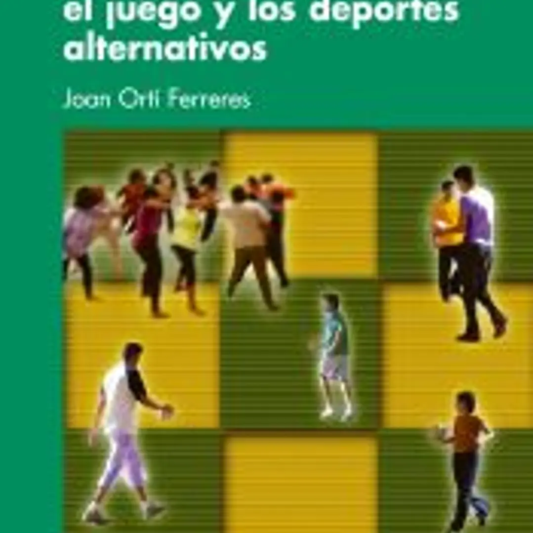 La animación deportiva, el juego y los deportes alternativos 1