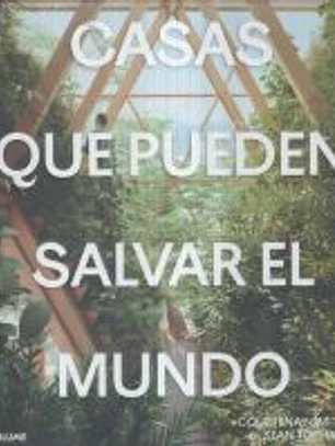 Casas que pueden salvar el mundo