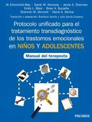 Protocolo unificado para el tratamiento transdiagnóstico de los trastornos emocionales en niños y adolescentes