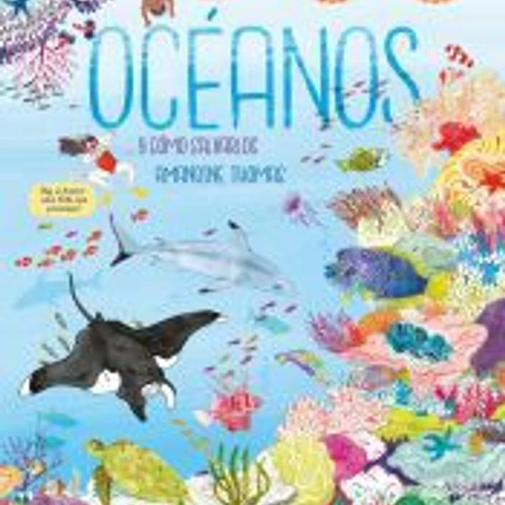 Océanos... y cómo salvarlos 1