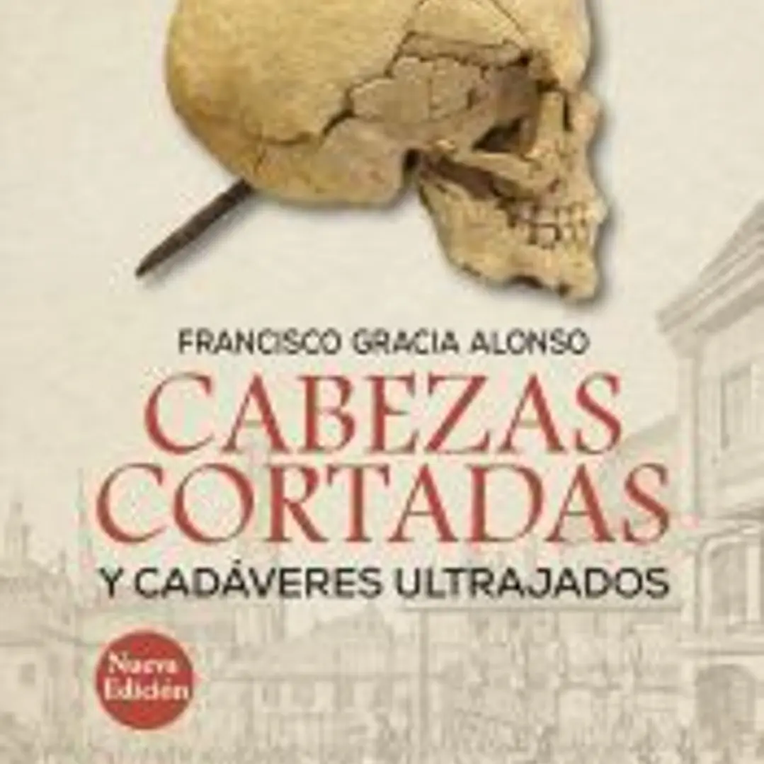 Cabezas cortadas y cadáveres ultrajados (Nueva edición) 1
