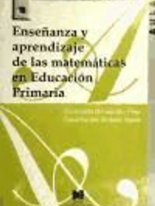 Enseñanza y aprendizaje de las matemáticas en Educación Primaria