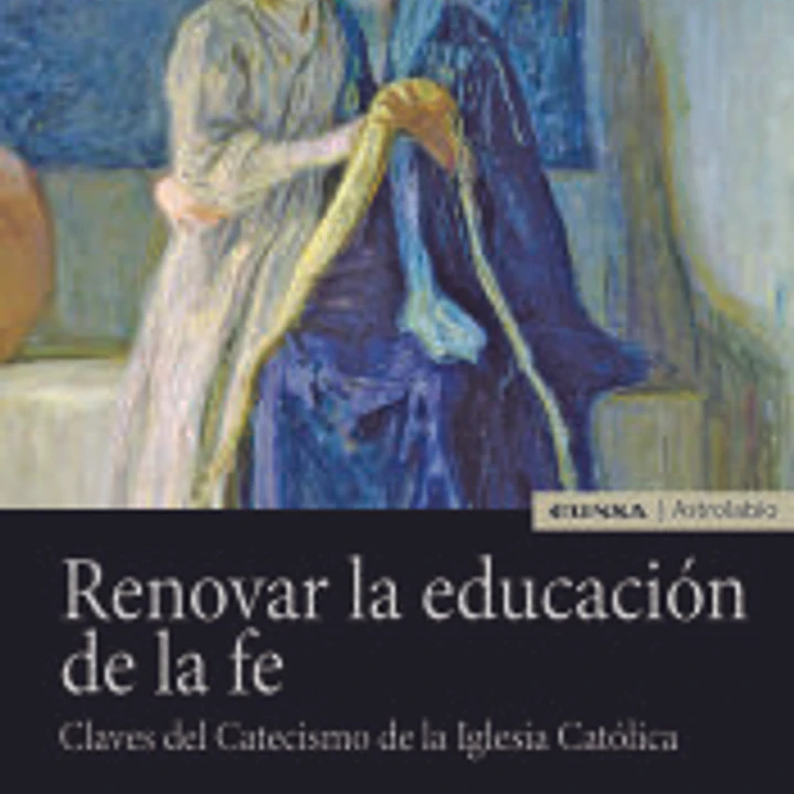 Renovar la educación de la fe 1