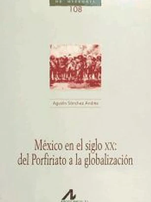 México en el siglo XX: del Porfiriato a la globalización