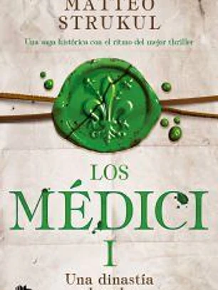 Los Médici. Una dinastía al poder (Los Médici 1)
