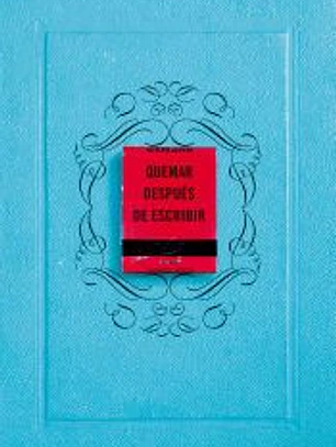 Quemar después de escribir (EDICIÓN OFICIAL)