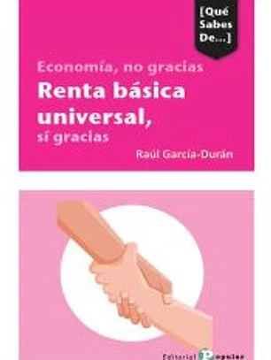 Economía, no gracias Renta básica universal, sí gracias