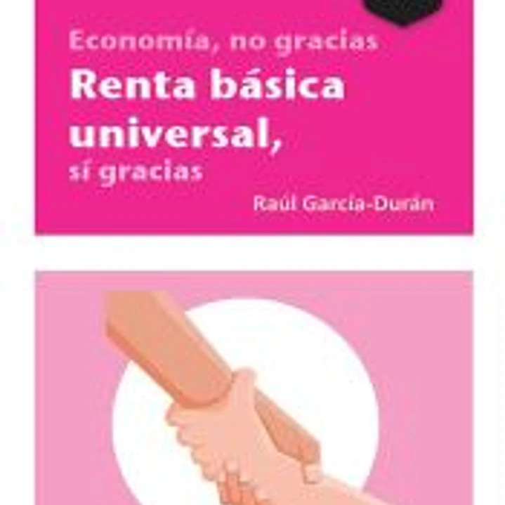 Economía, no gracias Renta básica universal, sí gracias 1