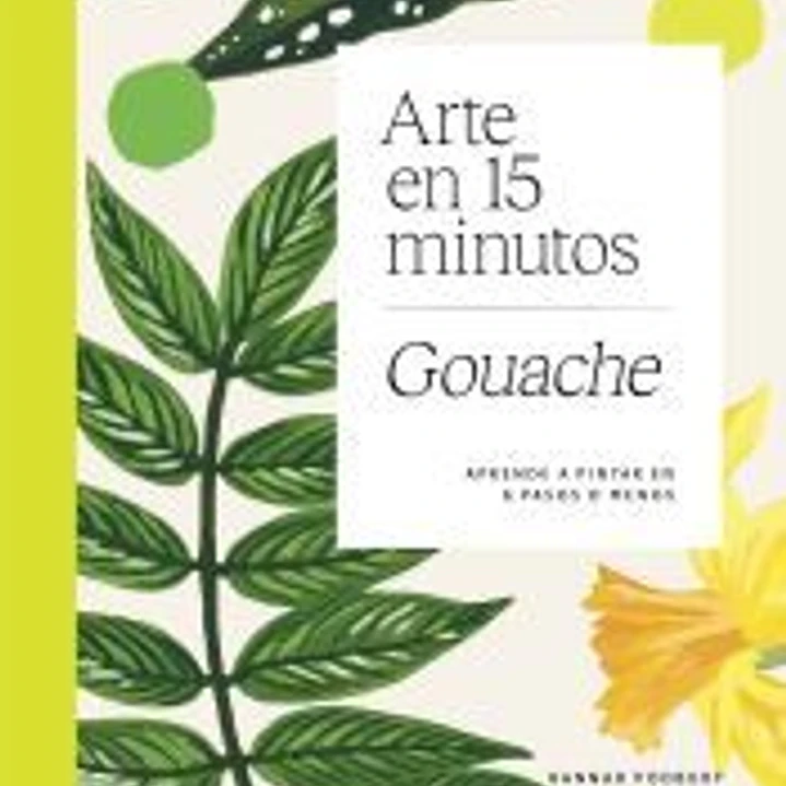 Arte en 15 minutos: gouache 1