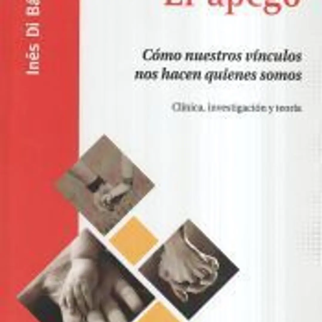 EL APEGO. CÓMO NUESTROS VÍNCULOS NOS HANQUIENES SOMOS. 1