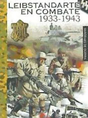 Leibstandarte En Combate 1933-1943