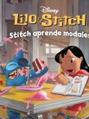 Lilo & Stitch. Stitch aprende modales. Pequecuentos
