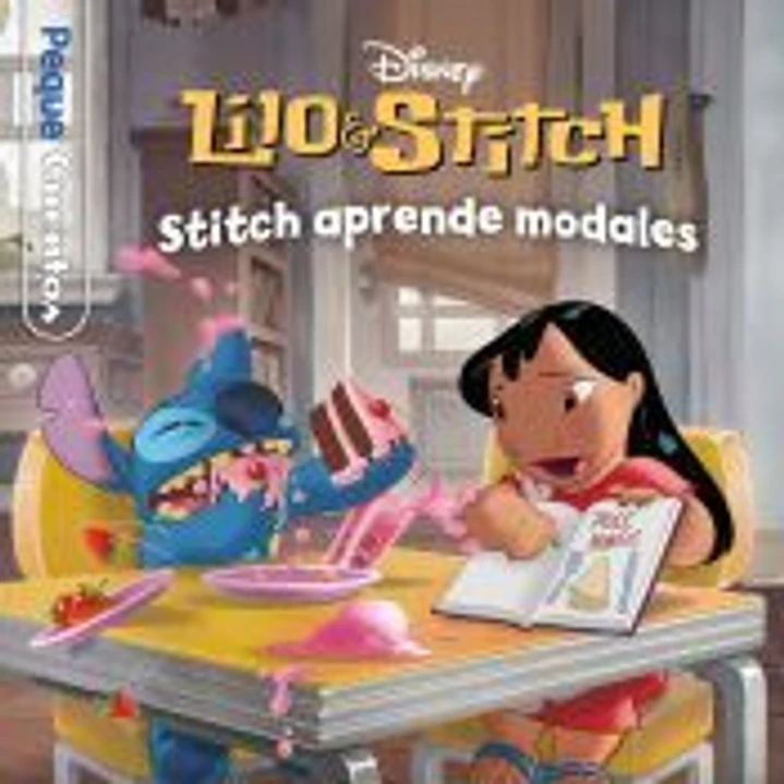 Lilo & Stitch. Stitch aprende modales. Pequecuentos 1