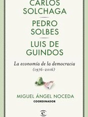 La economía de la democracia (1976-2016)