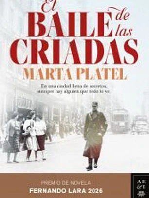 El baile de la criadas. Premio Fernando Lara 2026