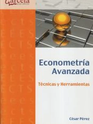 Econometría avanzada: técnicas y herramientas