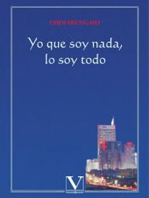 Yo que soy nada, lo soy todo