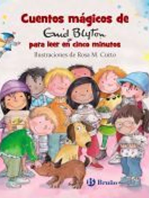 Cuentos mágicos de Enid Blyton para leer en cinco minutos