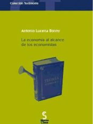 LA ECONOMÍA AL ALCANCE DE LOS ECONOMISTAS