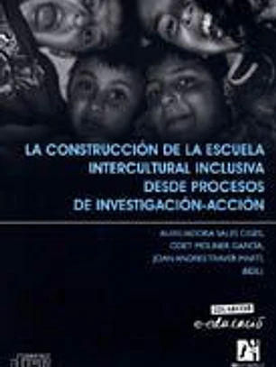 La construcción de la escuela intercultural inclusiva desde procesos de investigación-acción