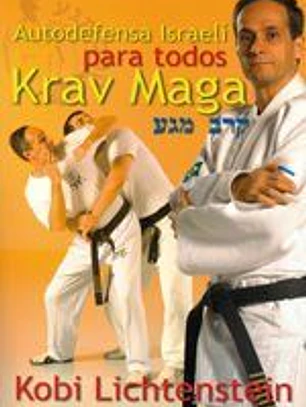 Krav maga. Autodefensa israelí para todos