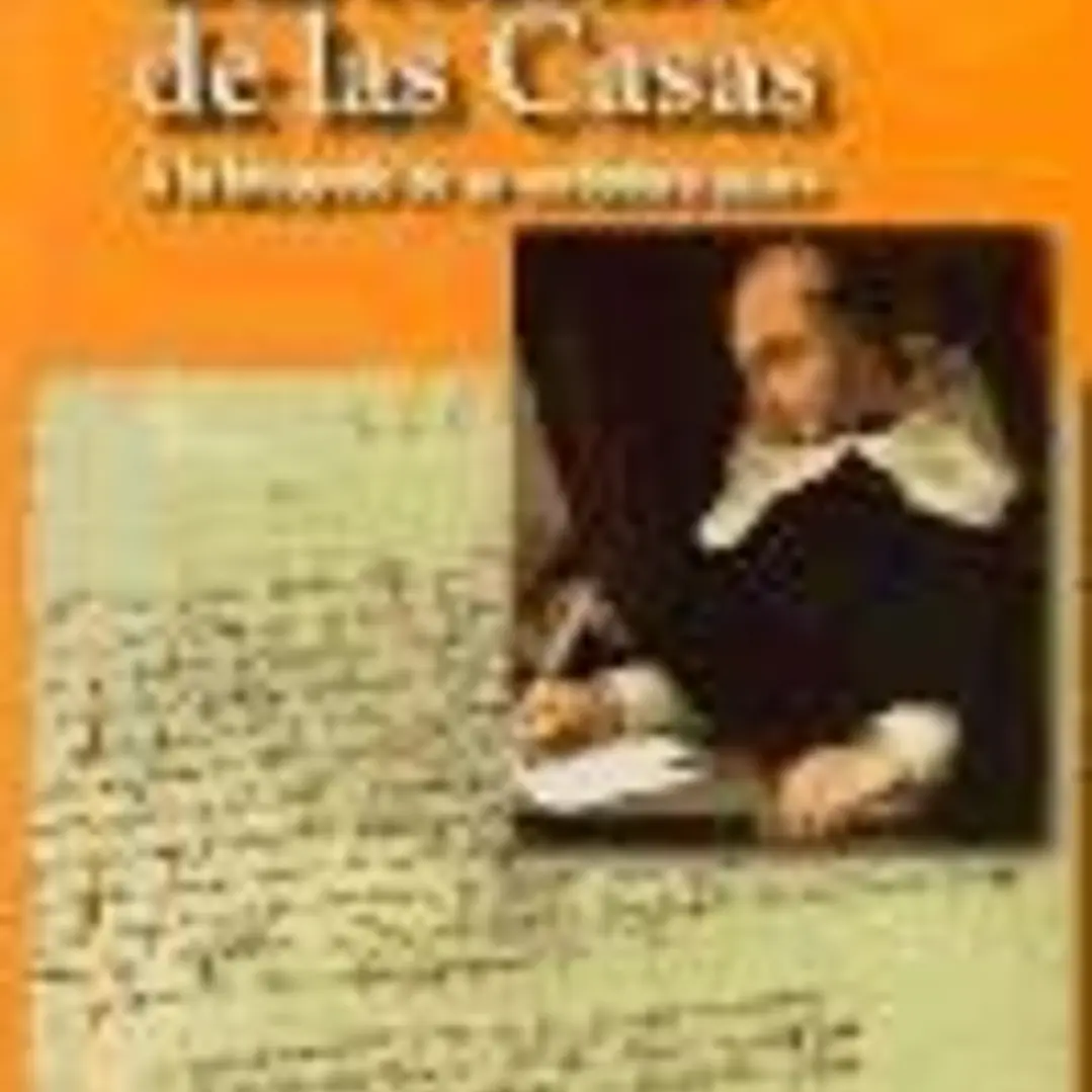 Bartolome de las Casas : a la búsqueda de su verdadero rostro 1
