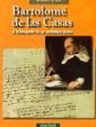 Bartolome de las Casas : a la búsqueda de su verdadero rostro