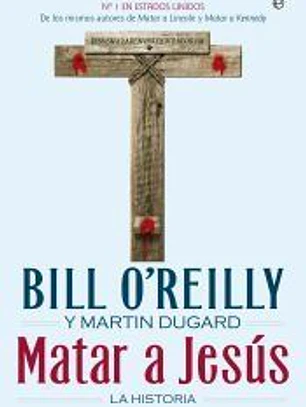 Matar a Jesús: La historia