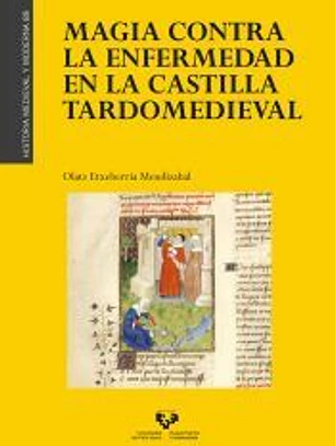 Magia contra la enfermedad en la Castilla tardomedieval