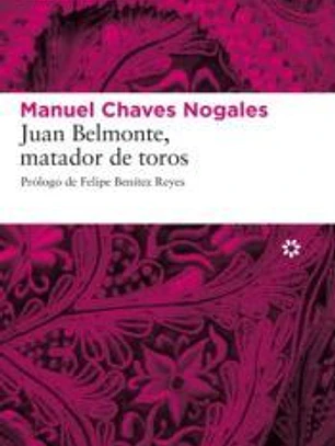 Juan Belmonte, Matador de Toros: Su Vida y Sus Hazanas