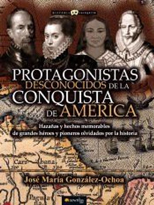 Protagonistas desconocidos de la conquista de América