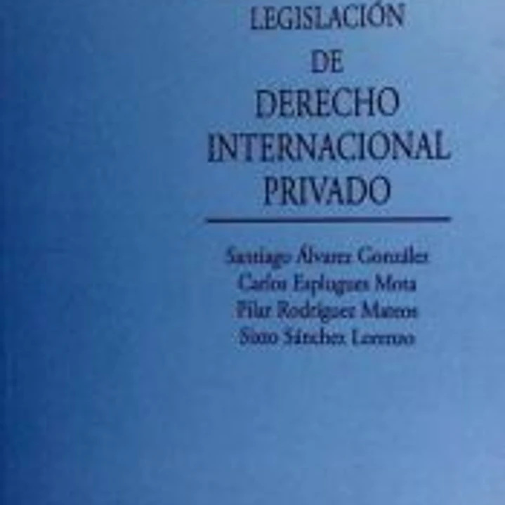 LEGISLACIÓN DE DERECHO INTERNACIONAL PRIVADO 1