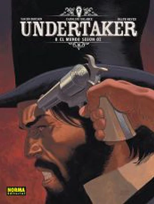 UNDERTAKER 08. UN MUNDO SEGUN OZ