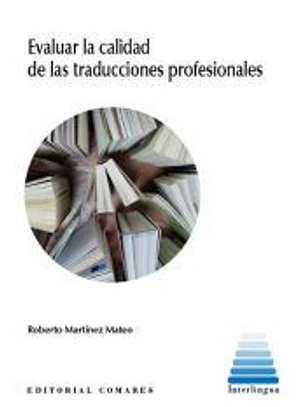 EVALUAR LA CALIDAD DE LAS TRADUCCIONES PROFESIONALES