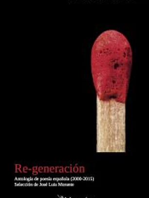 Re-generación: Antología de poesía española 2000-2015