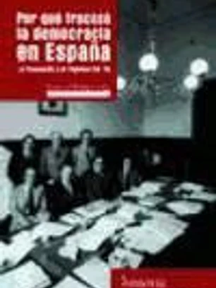 Por qué fracasó la democracia en España: La Transición y el régimen del 78