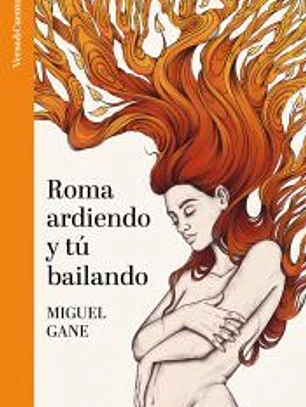 Roma ardiendo y tú bailando