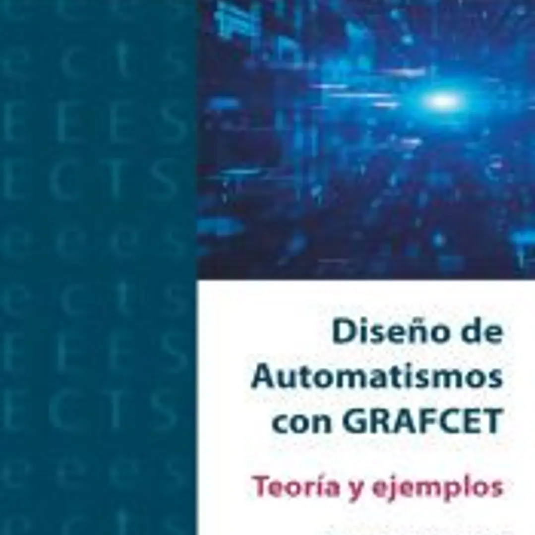 Diseño de automatismos con grafcet. Teoría y ejemplos 1